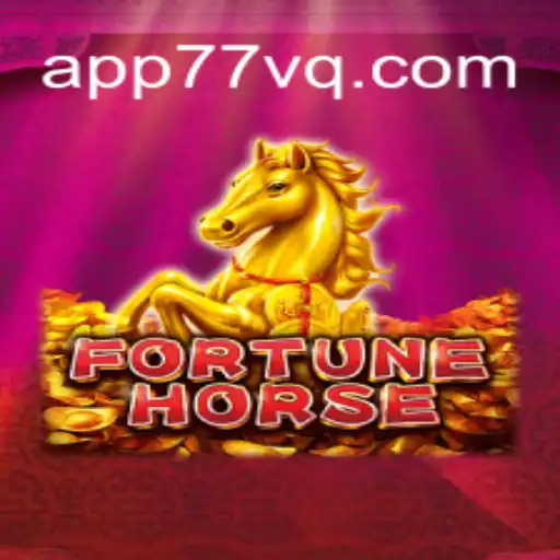 Discover the Thrills of FortuneHorse on 77VQ.com Platform: The Leading Online Slots in Brazil