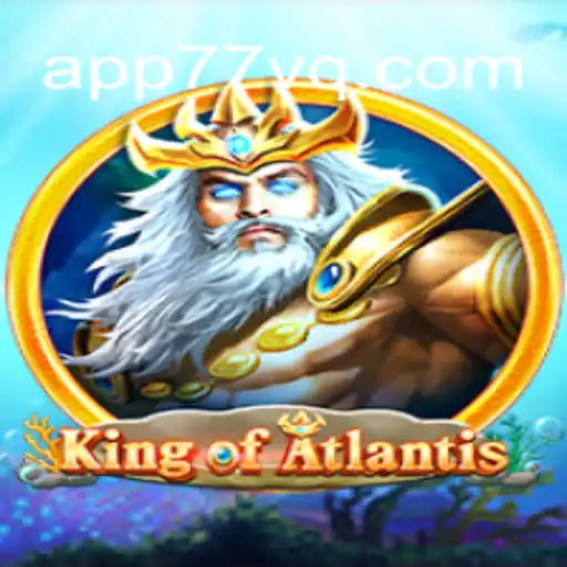 Discover the Thrilling World of KingofAtlantis on 77VQ.com