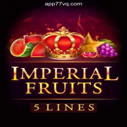 Imperial Fruits 5: Unveiling Brazil’s Favorite Slot Game on 77VQ.com